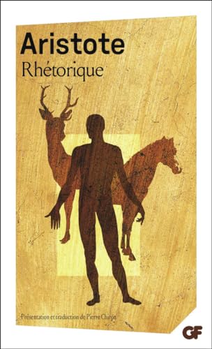 Rhétorique: PRESENTATION ET TRADUCTION PAR PIERRE CHIRON
