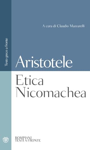 Etica Nicomachea: Testo greco a fronte (Testi a fronte)