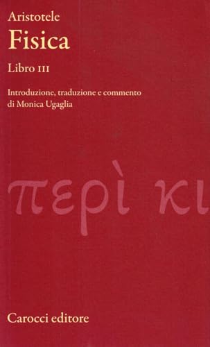Fisica. Libro III. Testo greco a fronte (Classici) von CLASSICI