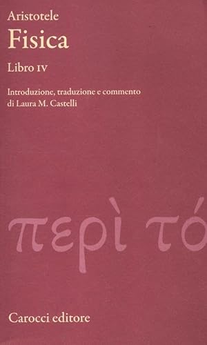 Fisica. Libro IV. Testo greco a fronte (Classici) von CLASSICI