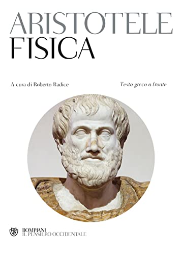 La fisica. Testo greco a fronte (Il pensiero occidentale) von Bompiani