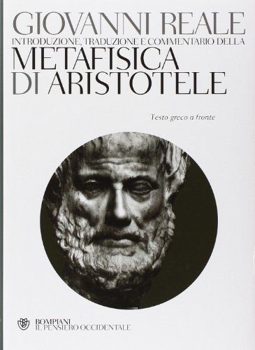 Metafisica. Testo greco a fronte (Il pensiero occidentale) von Bompiani