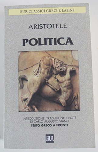 Politica. Testo greco a fronte (BUR Classici greci e latini)