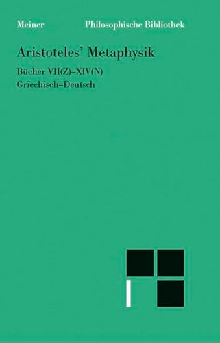 Aristoteles' Metaphysik. Bücher VII(Z) - XIV(N). Griechisch-Deutsch.