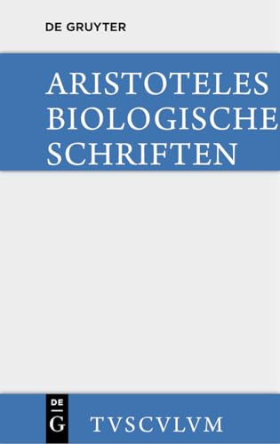 Biologische Schriften (Sammlung Tusculum) von de Gruyter