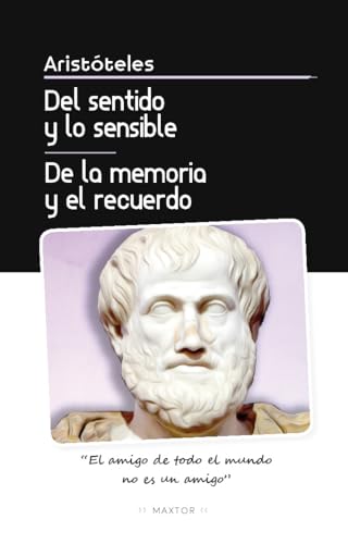 Del sentido y lo sensible y de la memoria y el recuerdo (Obras fundamentales de la filosofía, Band 11) von Editorial Maxtor