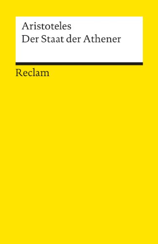Der Staat der Athener: Aristoteles – Grundlagen-Wissen Gesellschaft und Politik – 3010 (Reclams Universal-Bibliothek)