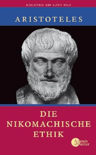 Die Nikomachische Ethik (Bibliothek der Alten Welt) von Akademie Verlag GmbH