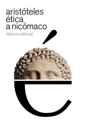 Ética a Nicómaco (El libro de bolsillo - Clásicos de Grecia y Roma) von Alianza