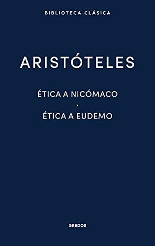 Ética a Nicómaco. Ética a Eudemo (Nueva Bibl. Clásica, Band 3)