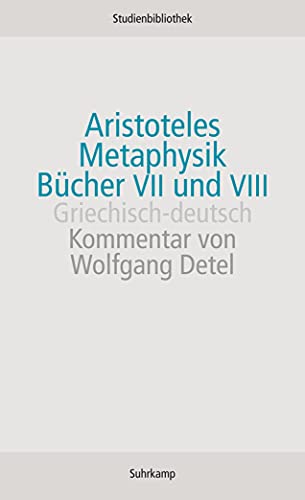 Metaphysik. Bücher VII und VIII: Griechisch-deutsch (Suhrkamp Studienbibliothek) von Suhrkamp Verlag AG