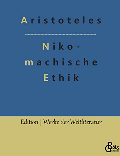 Nikomachische Ethik (Edition Werke der Weltliteratur)