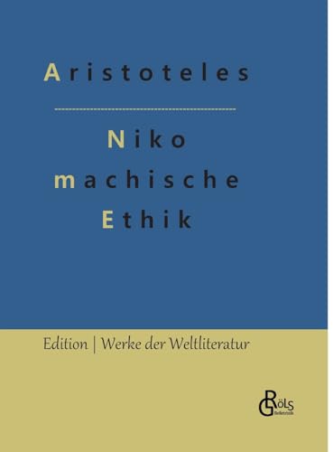 Nikomachische Ethik (Edition Werke der Weltliteratur - Hardcover)