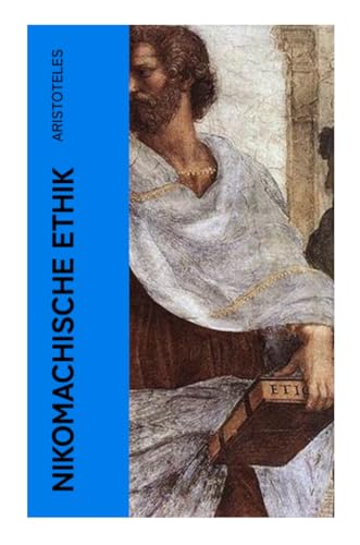 Nikomachische Ethik Nikomachische Ethik