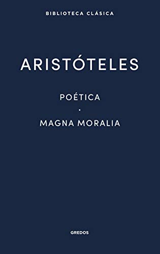Poética. Magna Moralia (Nueva Bibl. Clásica, Band 17)