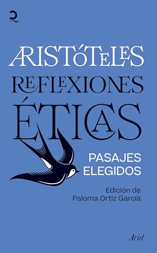 Reflexiones éticas: Pasajes elegidos. Edición de Paloma Ortiz (Quintaesencia) von Editorial Ariel