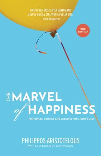 The MARVEL of Happiness: Principles, Stories and Lessons for Living Fully von Clear Sight Books