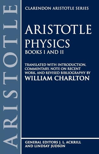 Physics: Books I and II (Clarendon Aristotle Series)