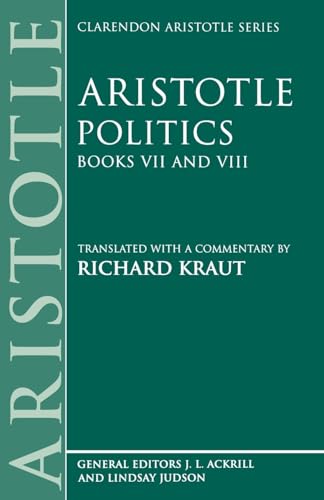 Politics: Books VII and VIII (Clarendon Aristotle) (Bks.7 & 8) (Clarendon Aristotle Series) von Oxford University Press, U.S.A.