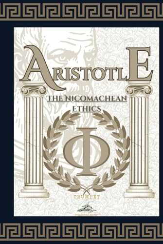 The Nicomachean Ethics of Aristotle von Independently published