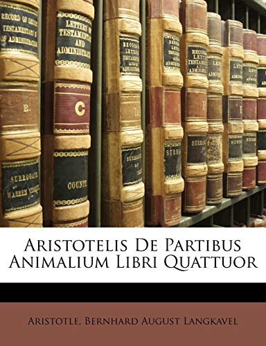 Aristotelis de Partibus Animalium Libri Quattuor Aristotelis de Partibus Animalium Libri Quattuor