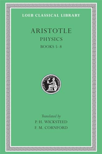 Physics: Books 5-8 (Loeb Classical Library) von Harvard University Press