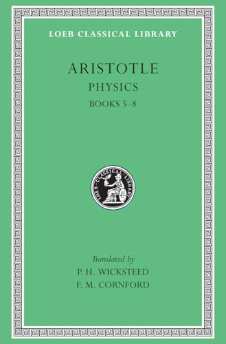 Physics: Books 5-8 (Loeb Classical Library) von Harvard University Press