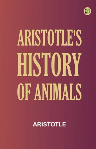 Aristotle's History of Animals Aristotle's History of Animals von Zinc Read