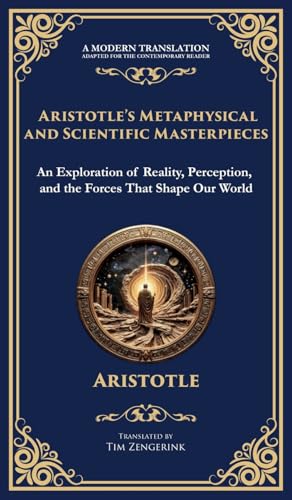 Aristotle's Metaphysical and Scientific Masterpieces: Metaphysics, On Sense and the Sensible, On Life and Death & On Breathing (Deluxe Hardbound Edition) von Library of Alexandria