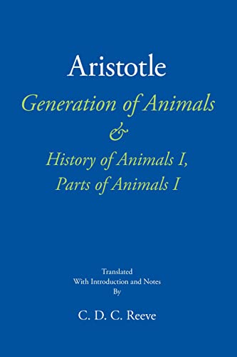 Generation of Animals & History of Animals I, Parts of Animals I (New Hackett Aristotle)