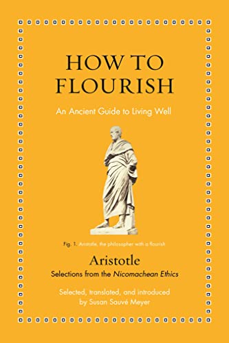 How to Flourish: An Ancient Guide to Living Well (Ancient Wisdom for Modern Readers) von Princeton University Press