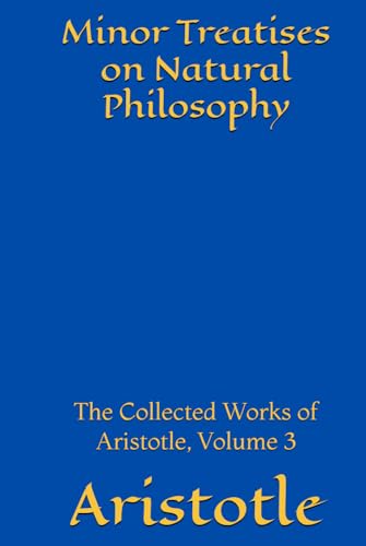 Minor Treatises on Natural Philosophy Minor Treatises on Natural Philosophy von Henderson Publishing