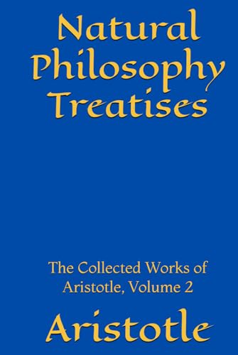 Natural Philosophy Treatises Natural Philosophy Treatises von Henderson Publishing