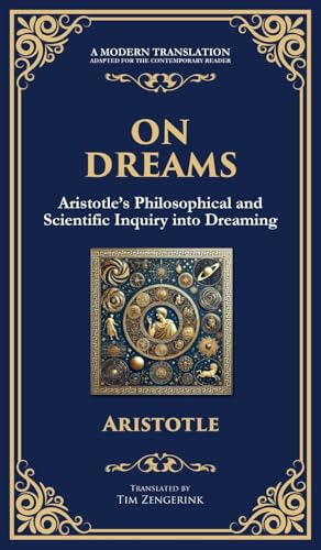 On Dreams: Aristotle's Philosophical and Scientific Inquiry into Dreaming von Muze Publishing