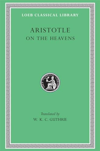 On the Heavens (Loeb Classical Library: Greek Authors, 338Aristotele) von Harvard University Press