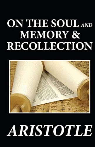 On the Soul and Memory & Recollection On the Soul and Memory & Recollection