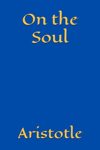 On the Soul: Henderson Classics On the Soul: Henderson Classics von Henderson Publishing