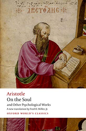 On the Soul: And Other Psychological Works: and Other Psychological works. A new translation (Oxford World's Classics)