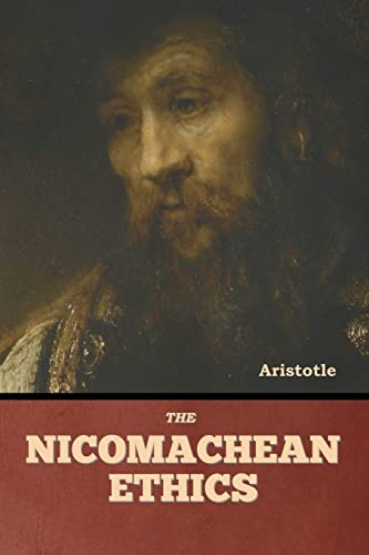 The Nicomachean Ethics The Nicomachean Ethics