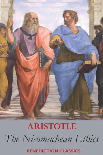 The Nicomachean Ethics The Nicomachean Ethics von Benediction Books