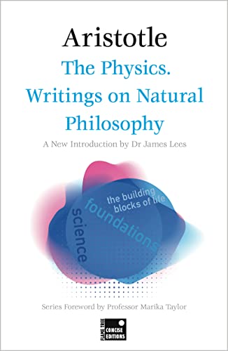 The Physics: Writings on Natural Philosophy (Foundations)