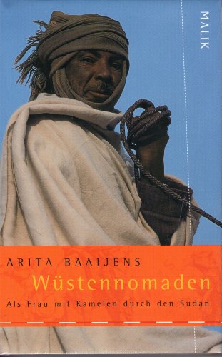 Wüstennomaden: Als Frau mit Kamelen durch den Sudan