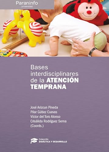 Bases interdisciplinares de la Atención Temprana (Educación) von Ediciones Paraninfo, S.A
