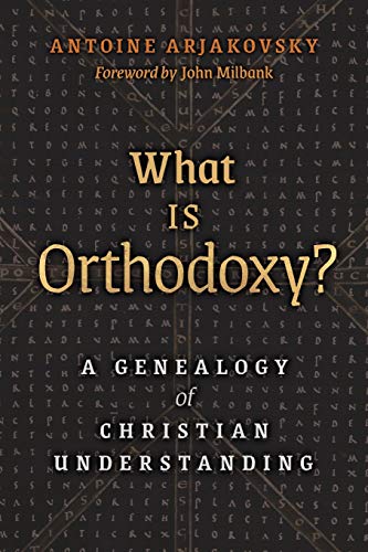 What is Orthodoxy?: A Genealogy of Christian Understanding von Angelico Press