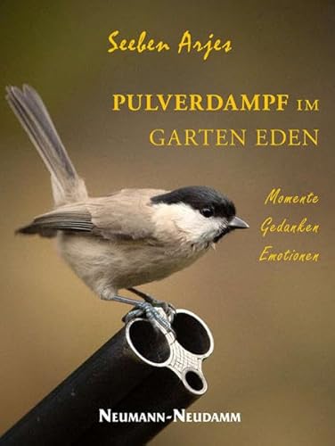 Pulverdampf im Garten Eden: Momente-Gedanken-Emotionen
