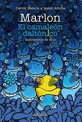 Marlon. El camaleón daltónico (LITERATURA INFANTIL - Narrativa infantil) von ANAYA INFANTIL Y JUVENIL