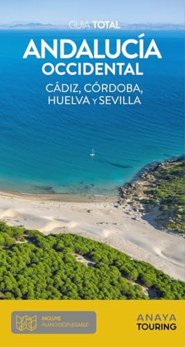Andalucía Occidental (Guía Total - España) von Anaya Touring