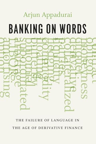 Banking on Words: The Failure of Language in the Age of Derivative Finance