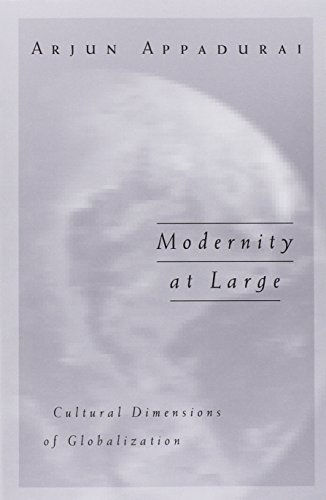 Modernity at Large: Cultural Dimensions of Globalization (Public Worlds, V. 1)