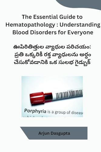 The Essential Guide to Hematopathology: Understanding Blood Disorders for Everyone von Self